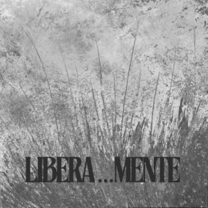 LIBERA MENTE